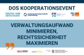 DOS Kooperationsevent: Verwaltungsaufwand minimieren, Rechtssicherheit maximieren