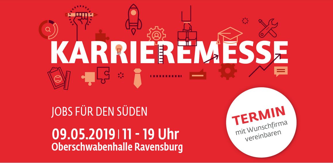  09.05.2019 KARRIEREMESSE - Oberschwabenhalle Ravensburg 11-19 Uhr