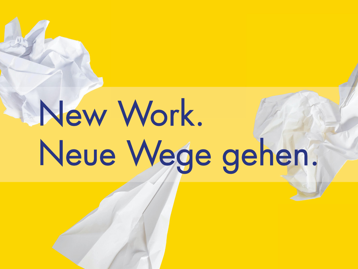 New Work. Neue Wege gehen. – Zusammenarbeit der Zukunft